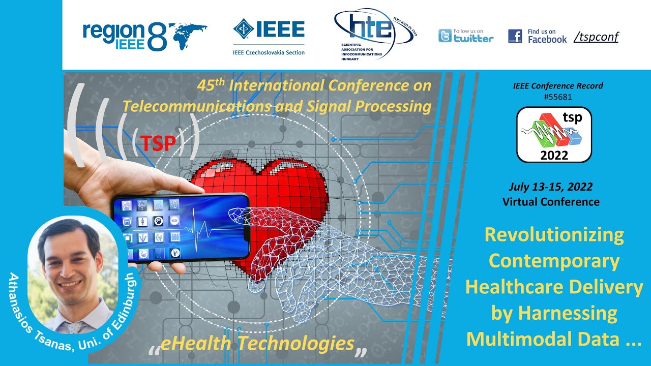 Dr Athanasios Tsanas (&lsquo;Thanasis&rsquo;), SMIEEE: Revolutionizing Contemporary Healthcare Delivery @TSP2022