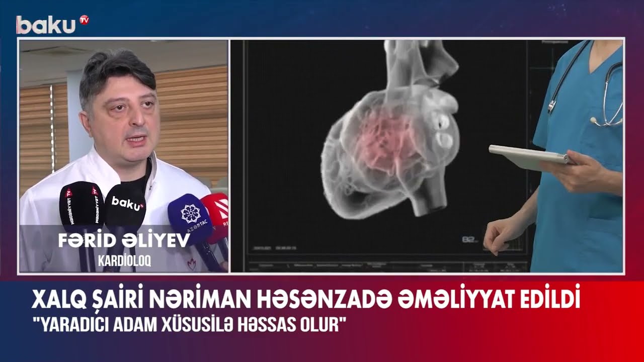 Xalq şairi Nəriman Əli-məmməd oğlu Həsənzadə Bakı Sağlamlıq Mərkəzində əməliyyat olundu