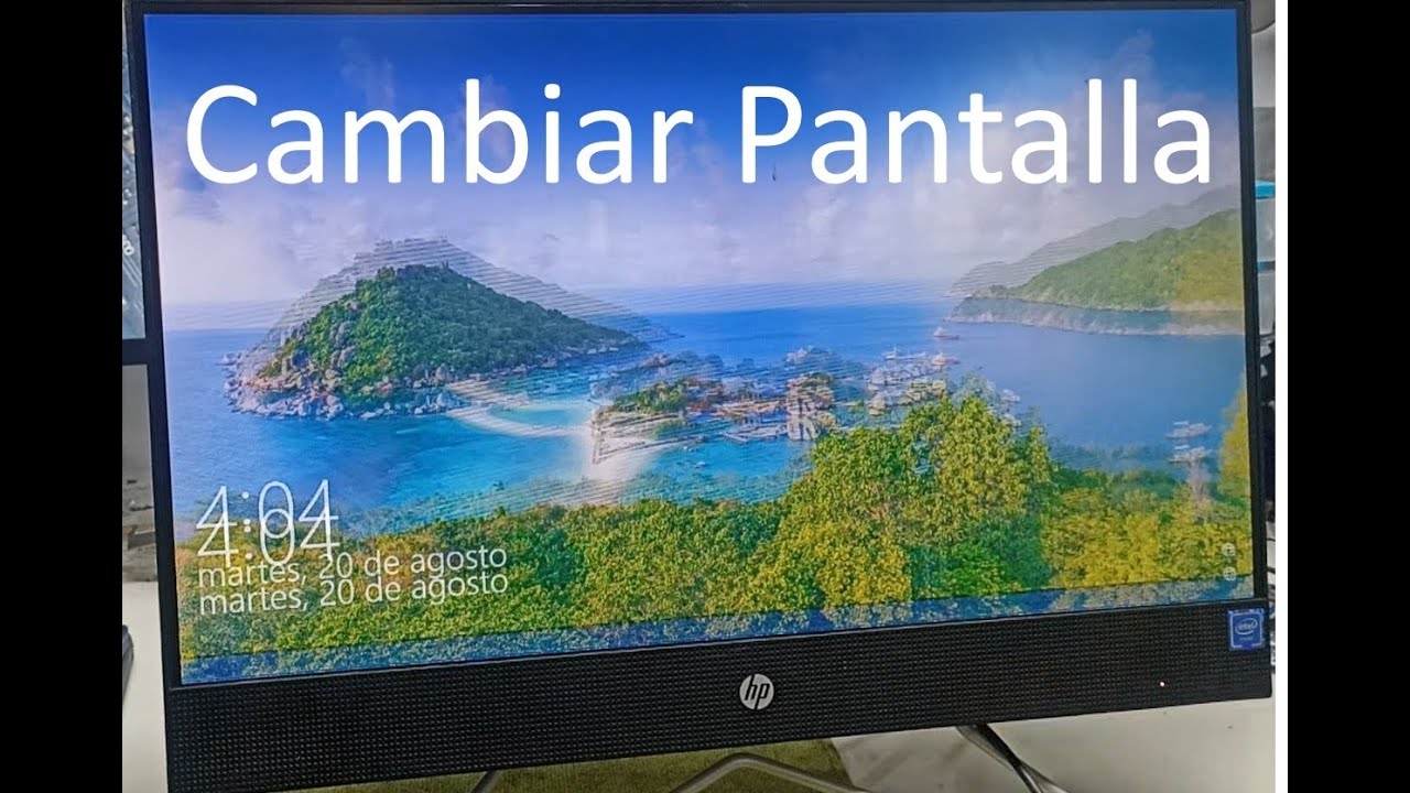 Como cambiar Pantalla HP  Todo En Uno