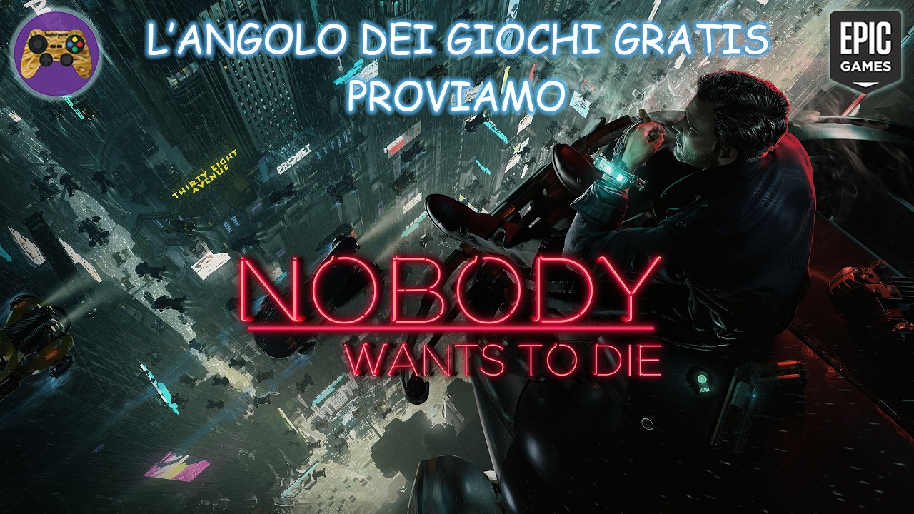 L'angolo dei Giochi Gratis -  Proviamo Nobody Wants To Die