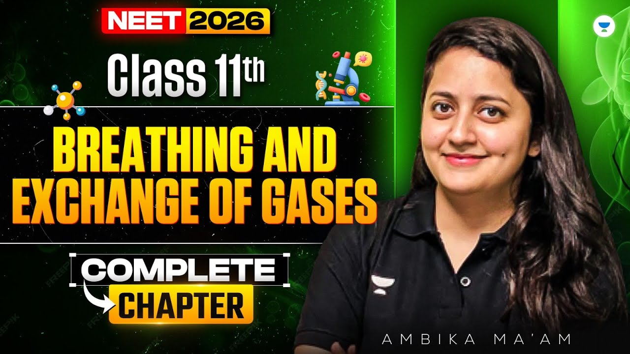 Breathing and Exchange of Gases | Class 11th | NEET 2026 | Ambika Mam