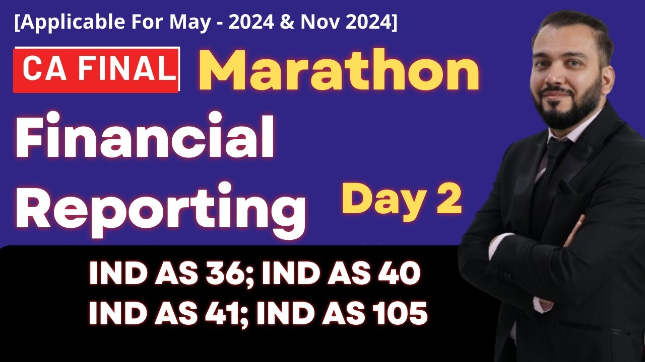CA Final - Financial Reporting | Marathon Revision - IND AS 36; IND AS 40; IND As 41; IND AS 105