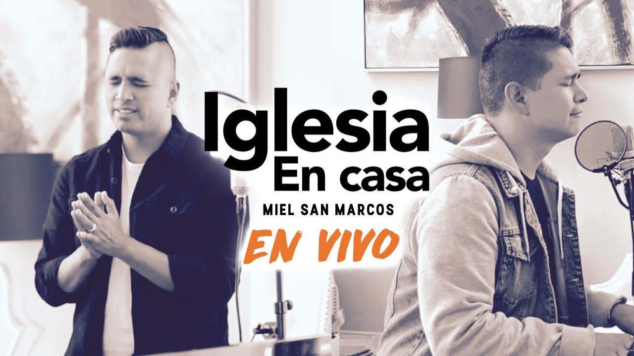 Miel San Marcos - Iglesia en Casa - 23 Agosto 2020
