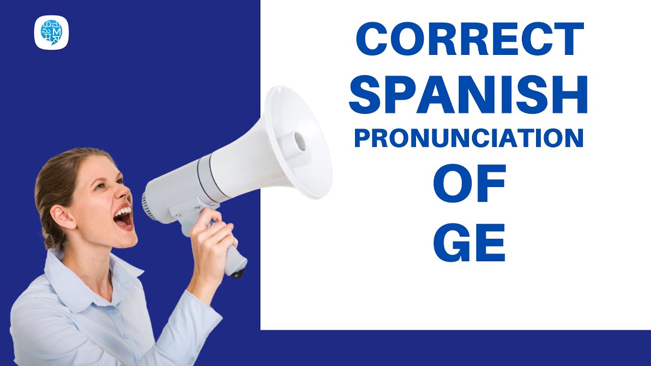 How to pronounce 'ge' (G) in Spanish? | Spanish Pronunciation