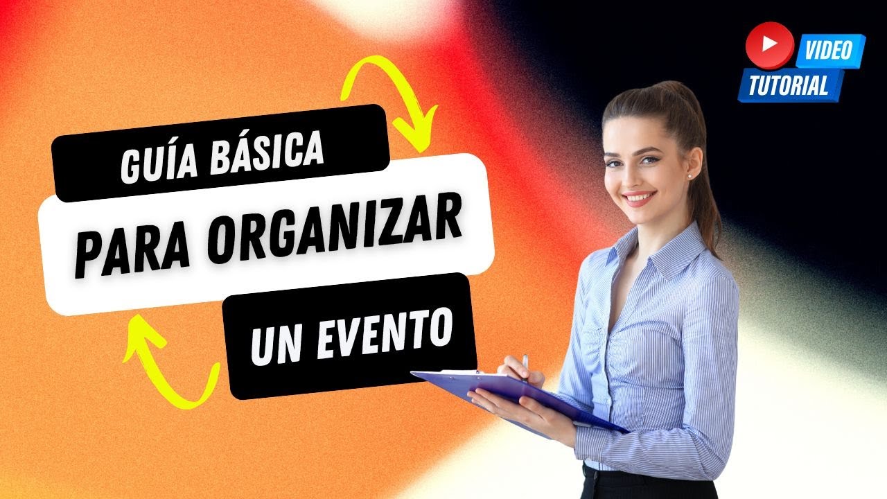 Guía básica para organizar un evento