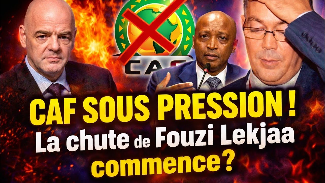 Infantino piège Lekjaa : sanctions choc contre le Maroc, scandale CAF révélé