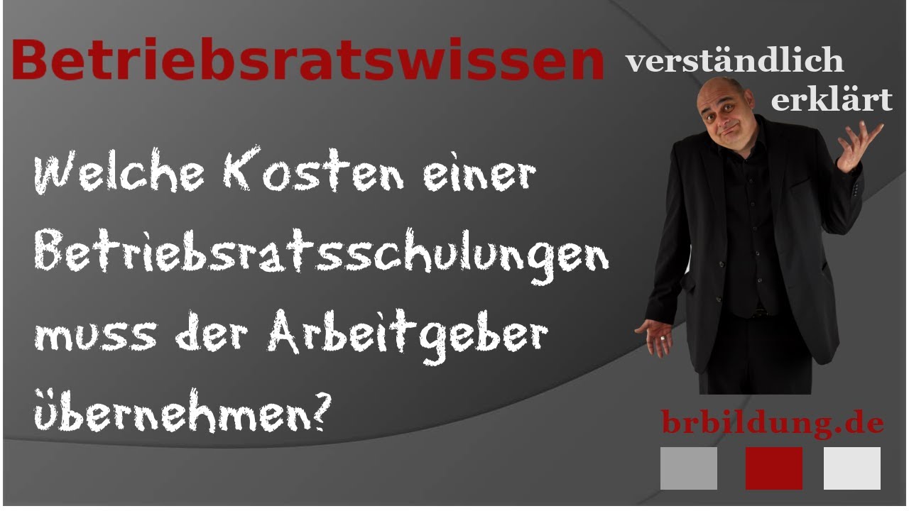 Welche Kosten eines BR-Seminars muss der Arbeitgeber &uuml;bernehmen?