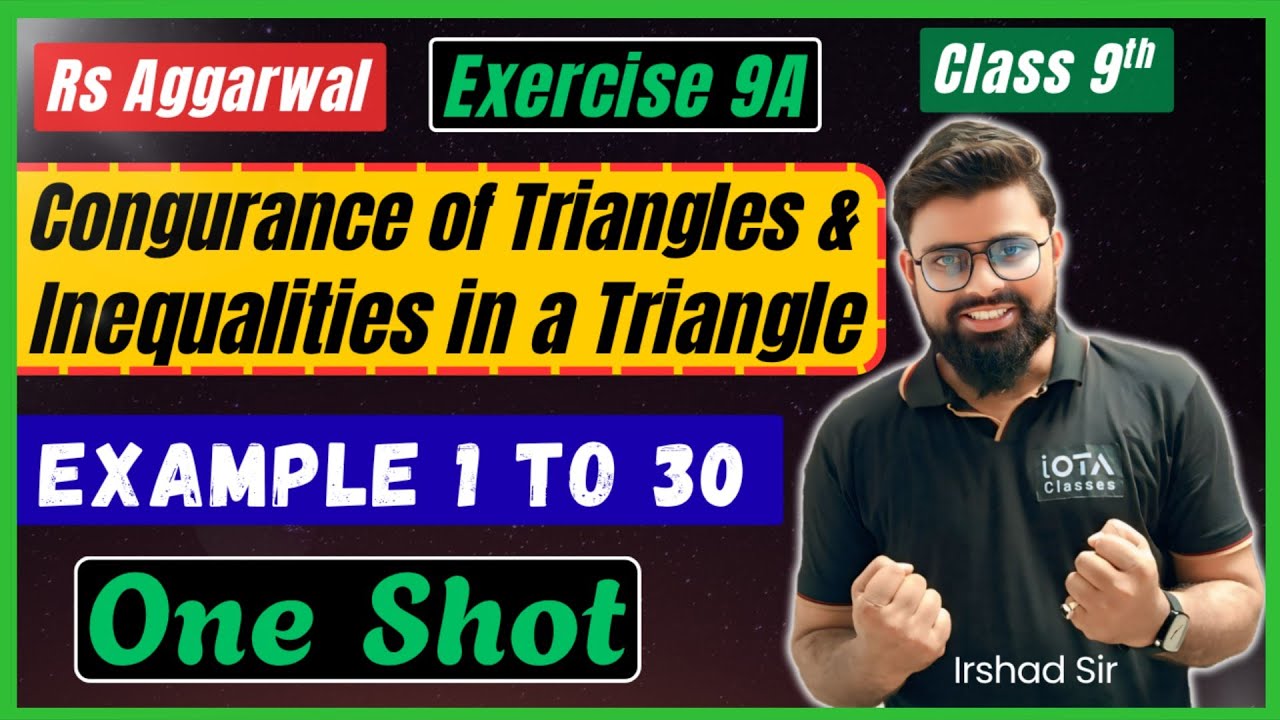 Rs Aggarwal Class 9 Chapter 9 | Exercise 9A | Example 1 to 30 | Congruence of Triangles class 9