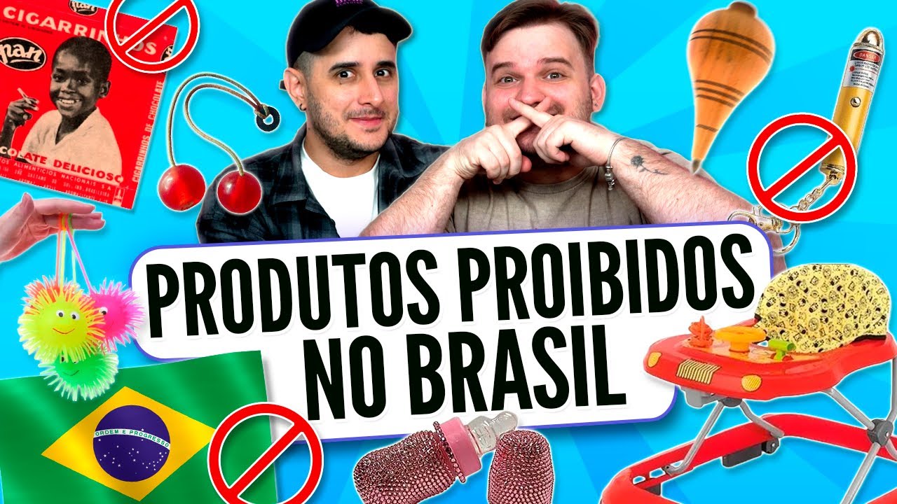 PRODUTOS que foram PROIBIDOS no Brasil 🚫🇧🇷
