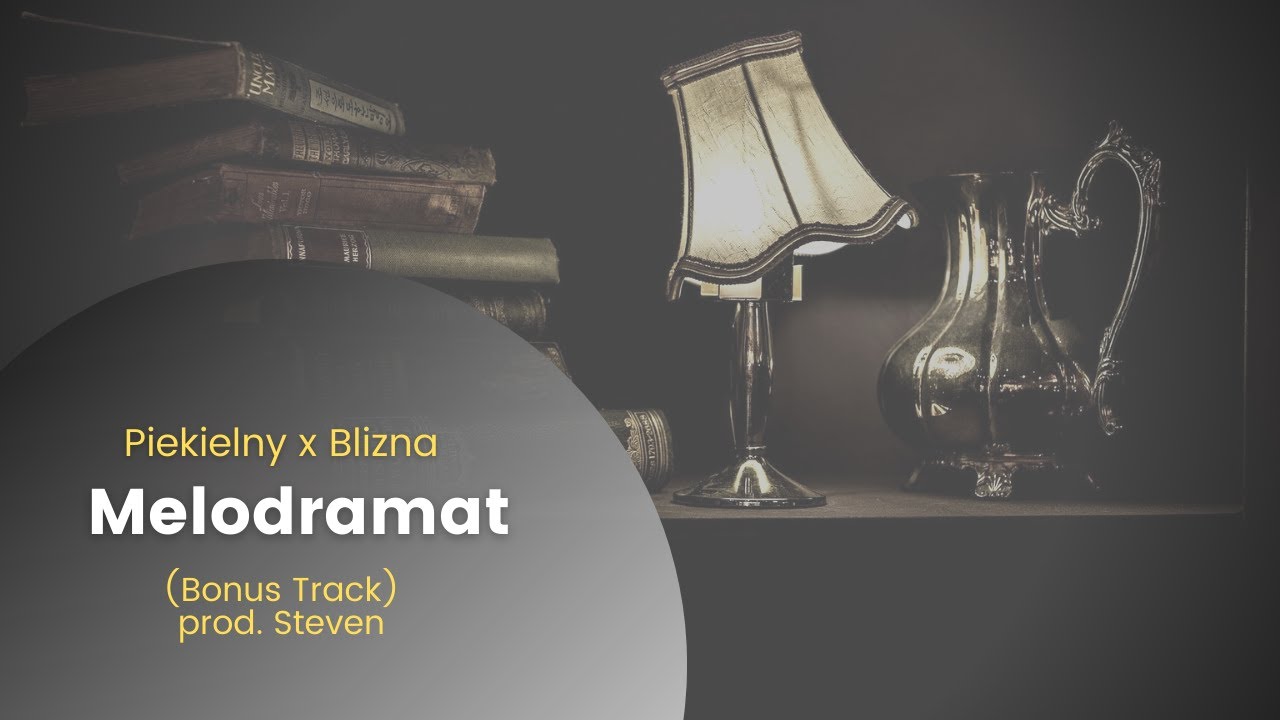 Piekielny x Blizna - Melodramat (bonus) | prod. Steven | SMUTNE TYPY LP