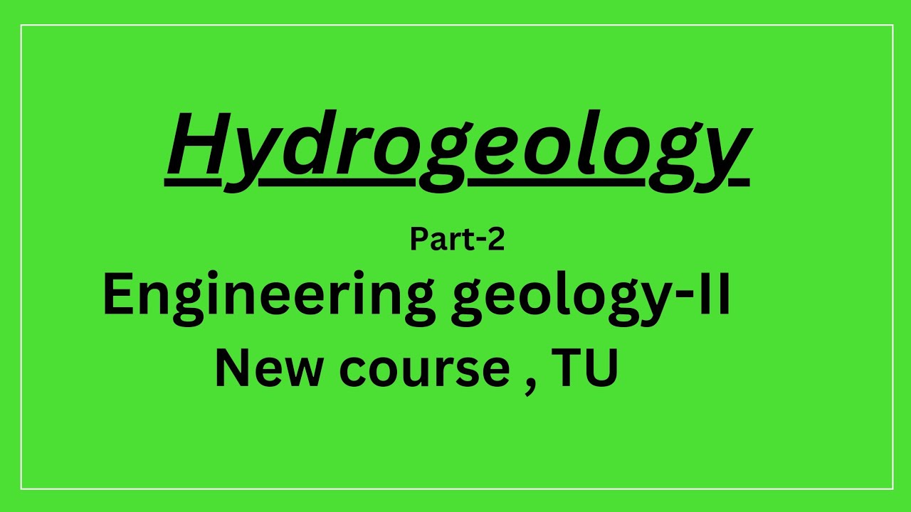 Aquifers& its classification, Engineering Geology-II, part-2, New course, TU
