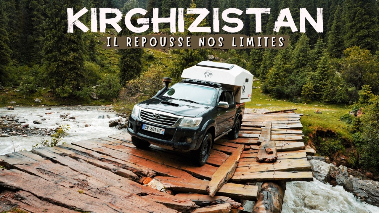 Le KIRGHIZISTAN nous met à l'épreuve