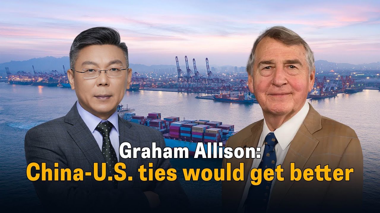 Graham Allison: China-U.S. ties would get better under Trump administration
