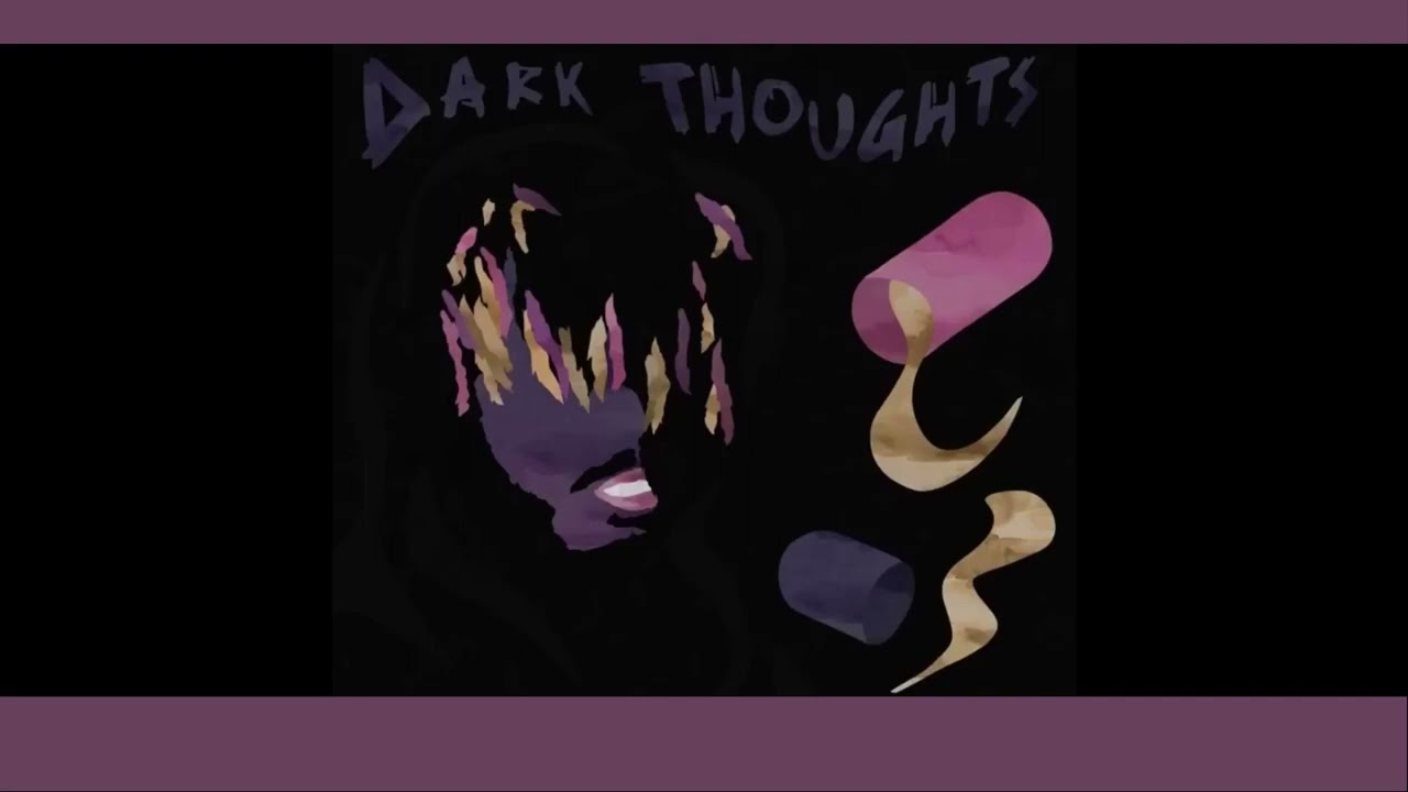 Juice WRLD - Dark Thoughts On Your Mind (UNRELEASED)