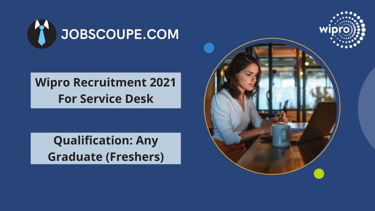 Wipro Recruitment 2021 For Service Desk #jobscoupe #wipro #servicedesk