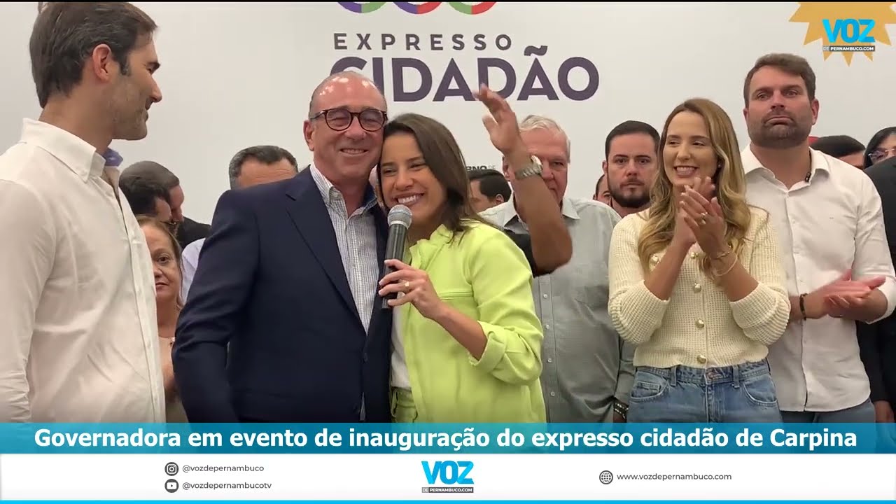 Discurso da Governadora Raquel Lyra na inauguração do Expresso Cidadão em Carpina - 11-03-2025