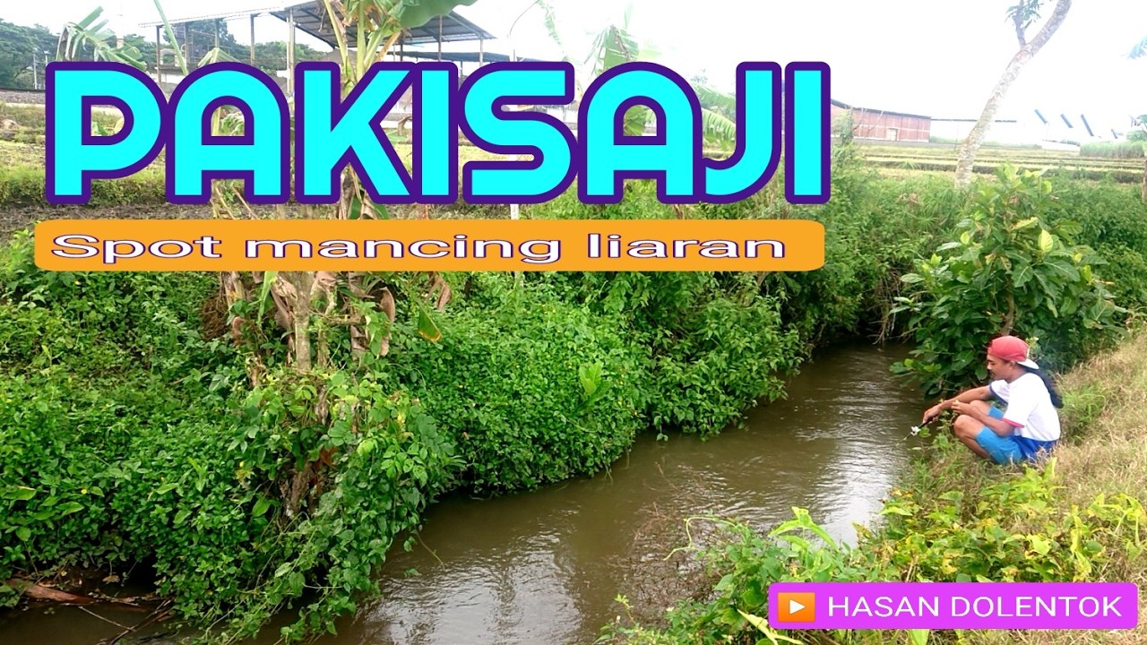Mancing liaran pakisaji / spot mancing liaran pakisaji / video mancing @hasandolentok5671