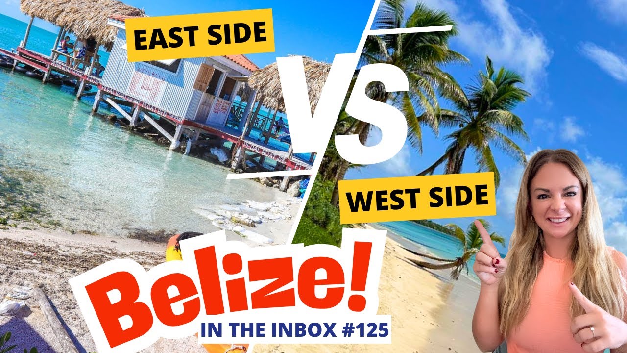 Ambergris Caye Real Estate: East vs West Side – The Truth About Both! - In the Inbox Ep. 125