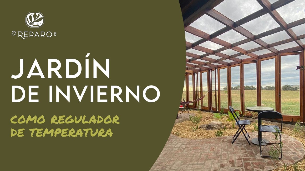 DISEÑO BIOCLIMÁTICO: EL JARDÍN DE INVIIERNO COMO REGULADOR DE TEMPERATURA