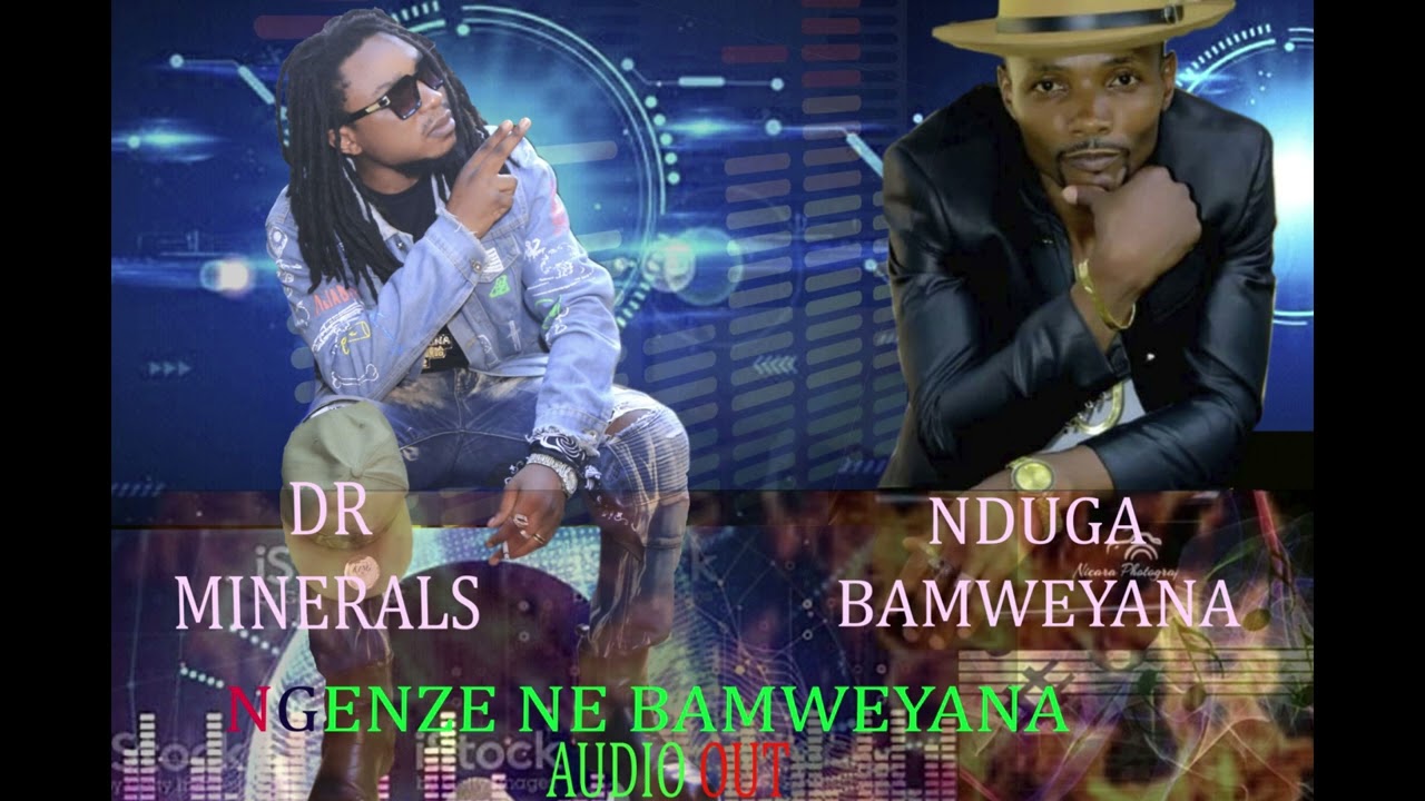 NGENZE NE BAMWEYANA OFFICIAL AUDIO BY DR MINERALS & NDUGA BAMWEYANA