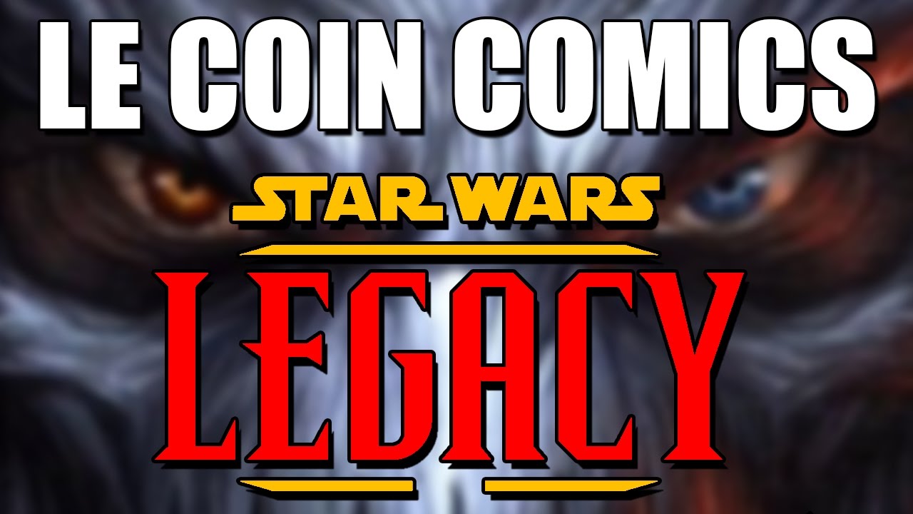 LE COIN COMICS - STAR WARS Legacy (Tome 1)