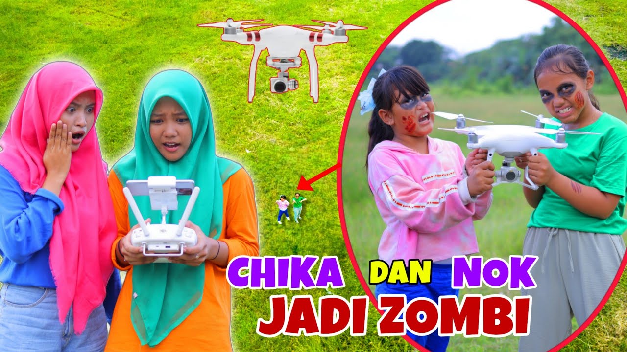 DRONE MENANGKAP CHIKA DAN NOK JADI ZOMBI | CHIKAKU CHANNEL
