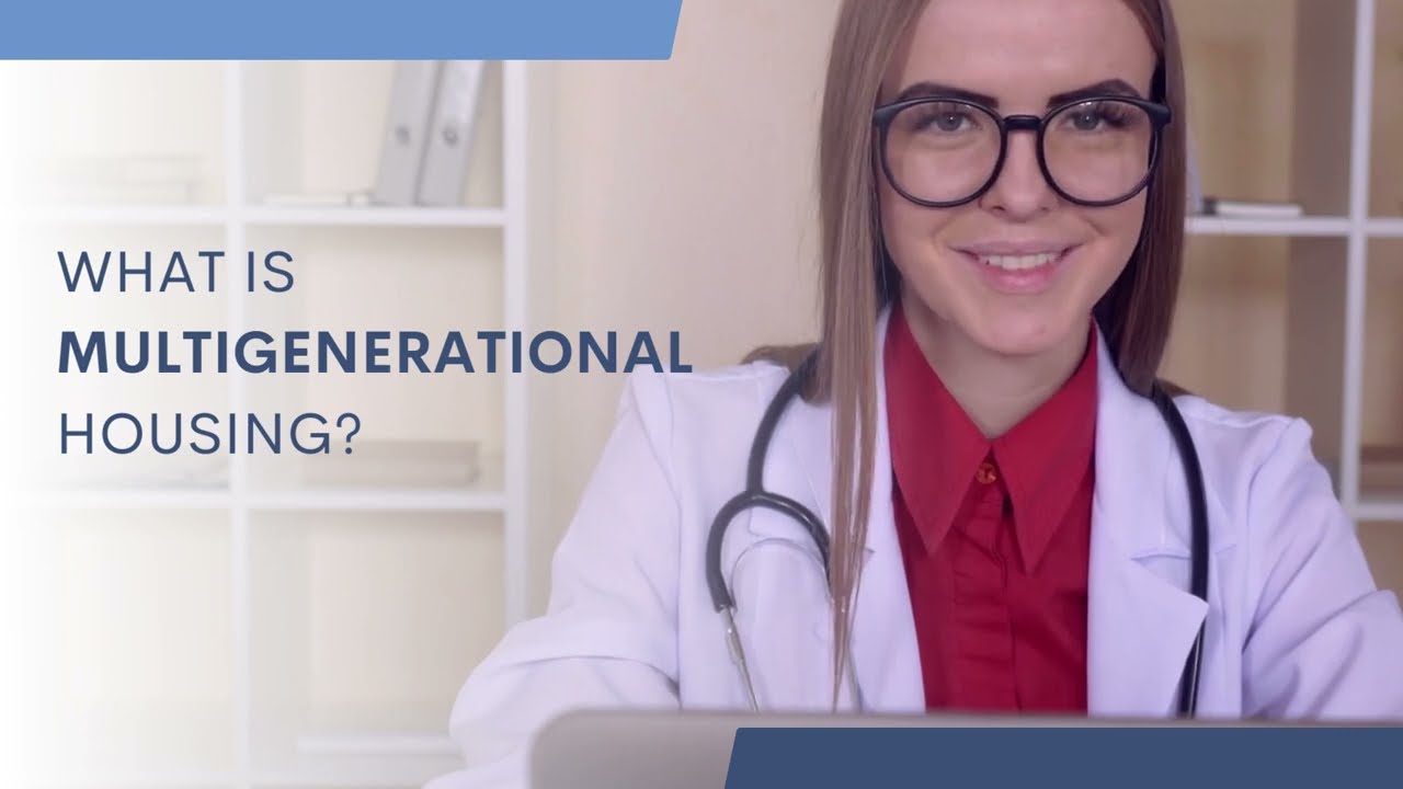 What Is Multigenerational Housing? | Doctor Home Loans