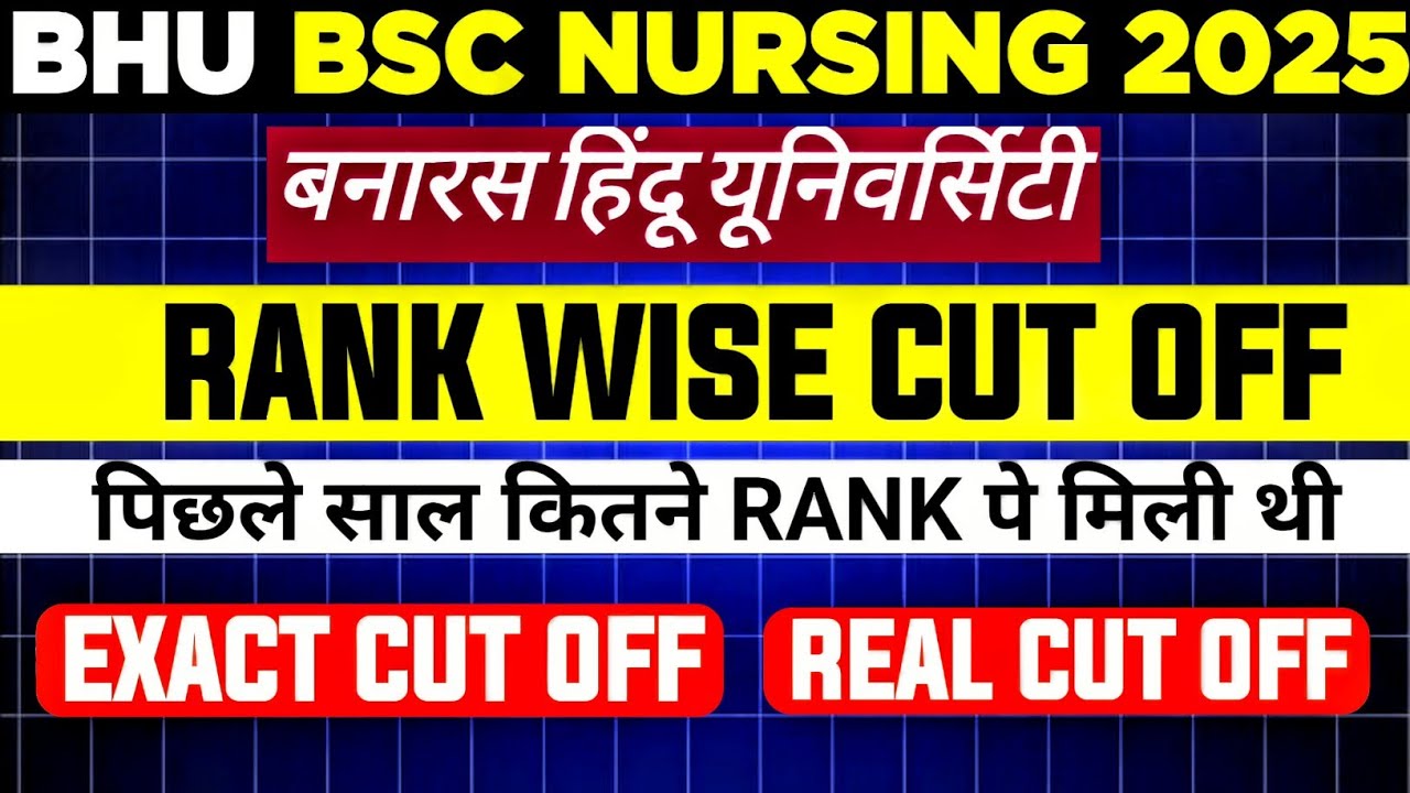 BHU BSC NURSING 2025 || RANK WISE Cut off, and Data Analysis || Verma education