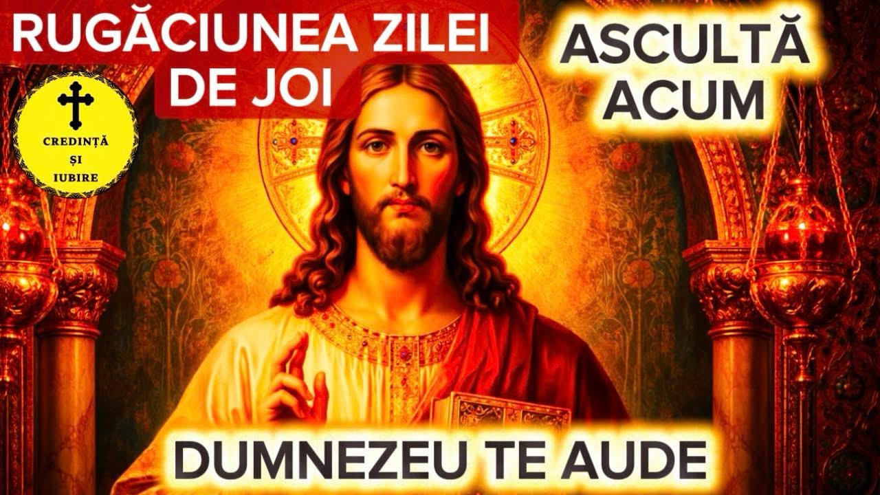 RUGĂCIUNEA ZILEI DE JOI 16 APRILIE 2026 &ndash; &Icirc;NCEPE ZIUA CU DUMNEZEU
