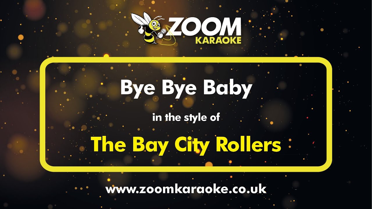 The Bay City Rollers - Bye Bye Baby - Karaoke Version from Zoom Karaoke