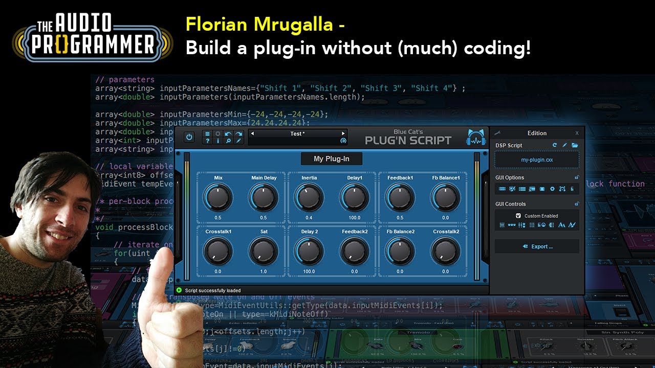 Florian Mrugalla - Build a Plug-in without (much) coding!  An introduction to Blue Cat Plug-n-Script
