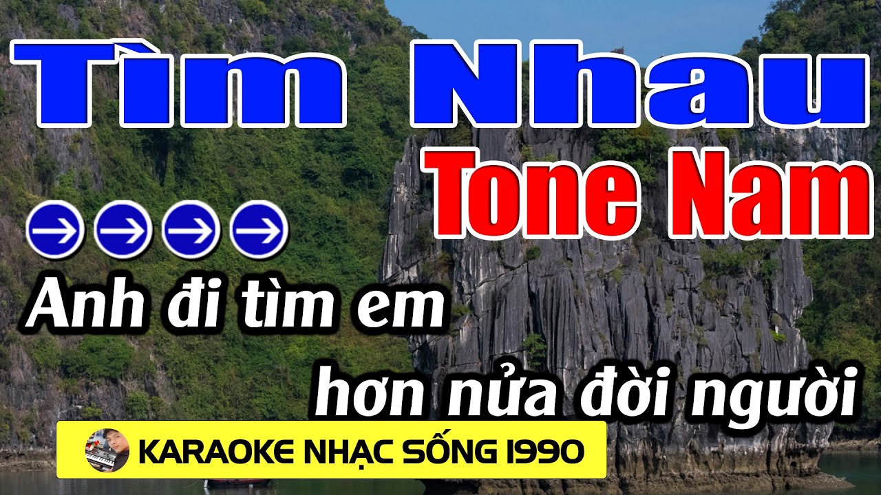 Tìm Nhau - Karaoke Tone Nam - Karaoke Nhạc Sống 1990 - Beat Mới