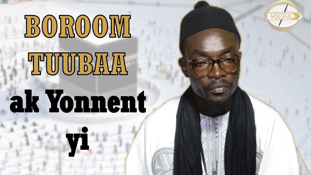 Borom Touba ak Yonen yi – Wolofal Serigne Samba Diarra Mbaye par Ousseynou Gueye