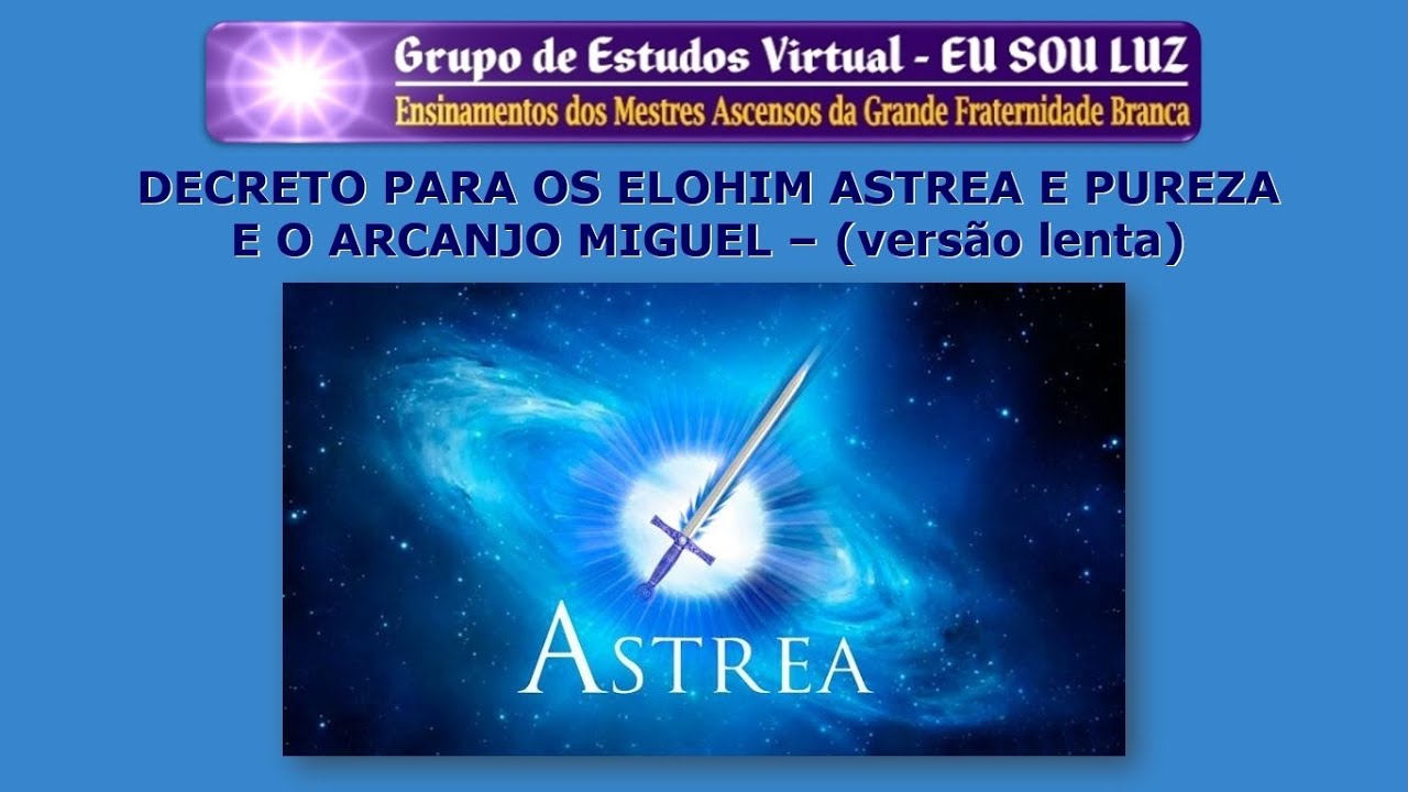 182 - (versão lenta) Decreto para Astrea e Pureza, e o Arcanjo Miguel.