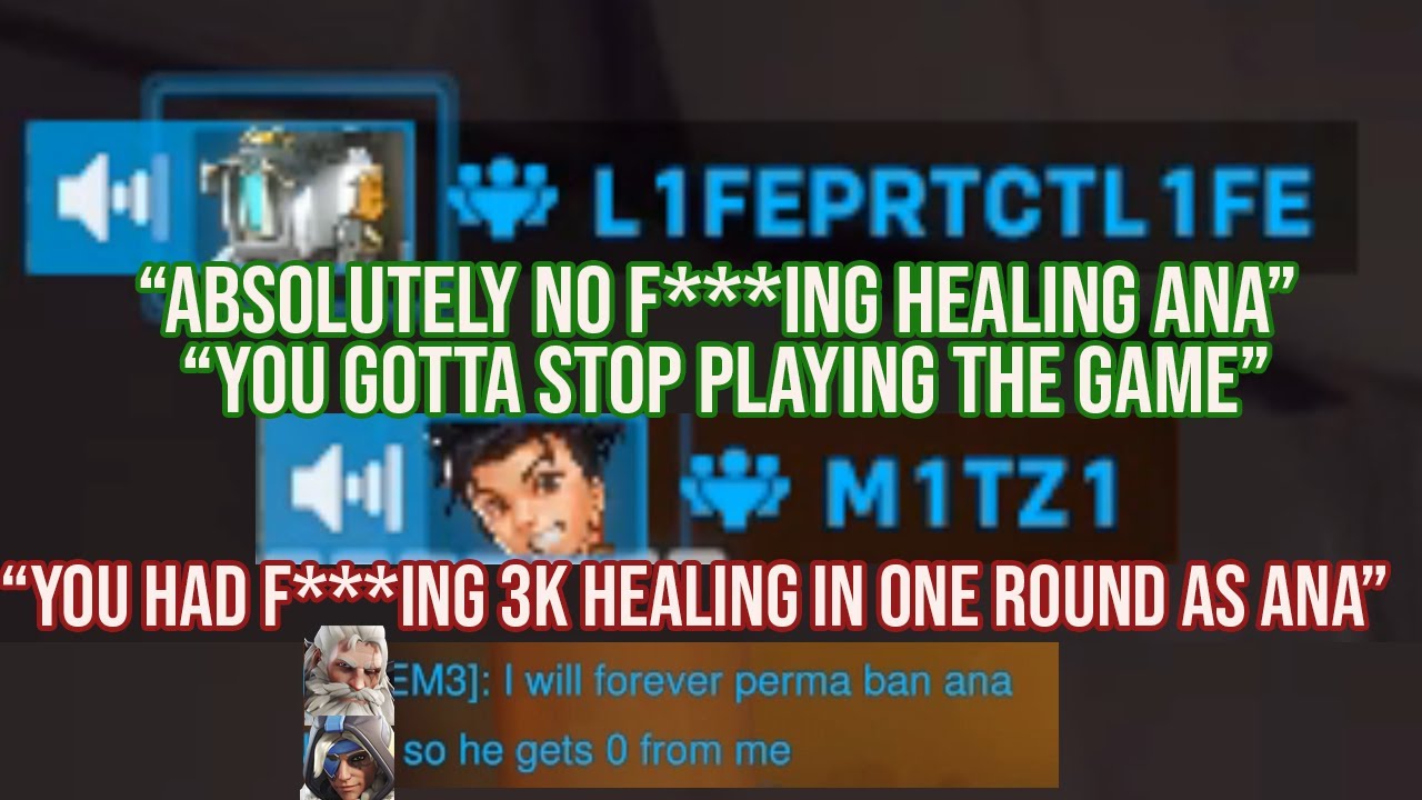 my tank tried to ban ana so she decided to not heal anyone