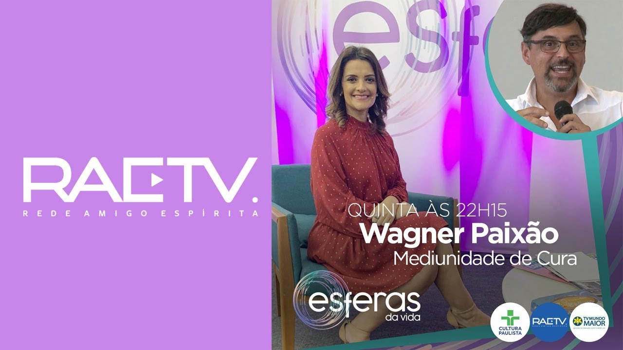 Mediunidade de Cura - Wagner Gomes da Paixão - Programa Esferas da Vida