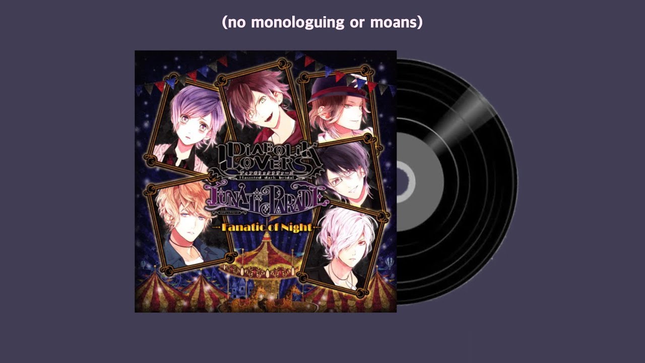 DIABOLIK LOVERS - FANATIC OF NIGHT (but without the moans and monologuing)