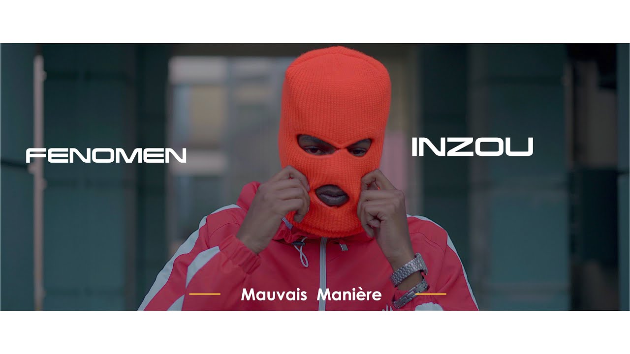 Inzou feat Fenomen - mauvais manière -Clip-