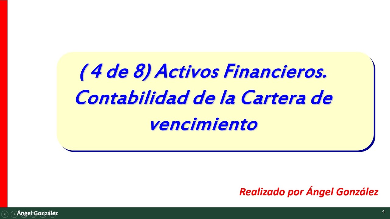 ( 4 de 8) Activos Financieros. Cartera de vencimiento