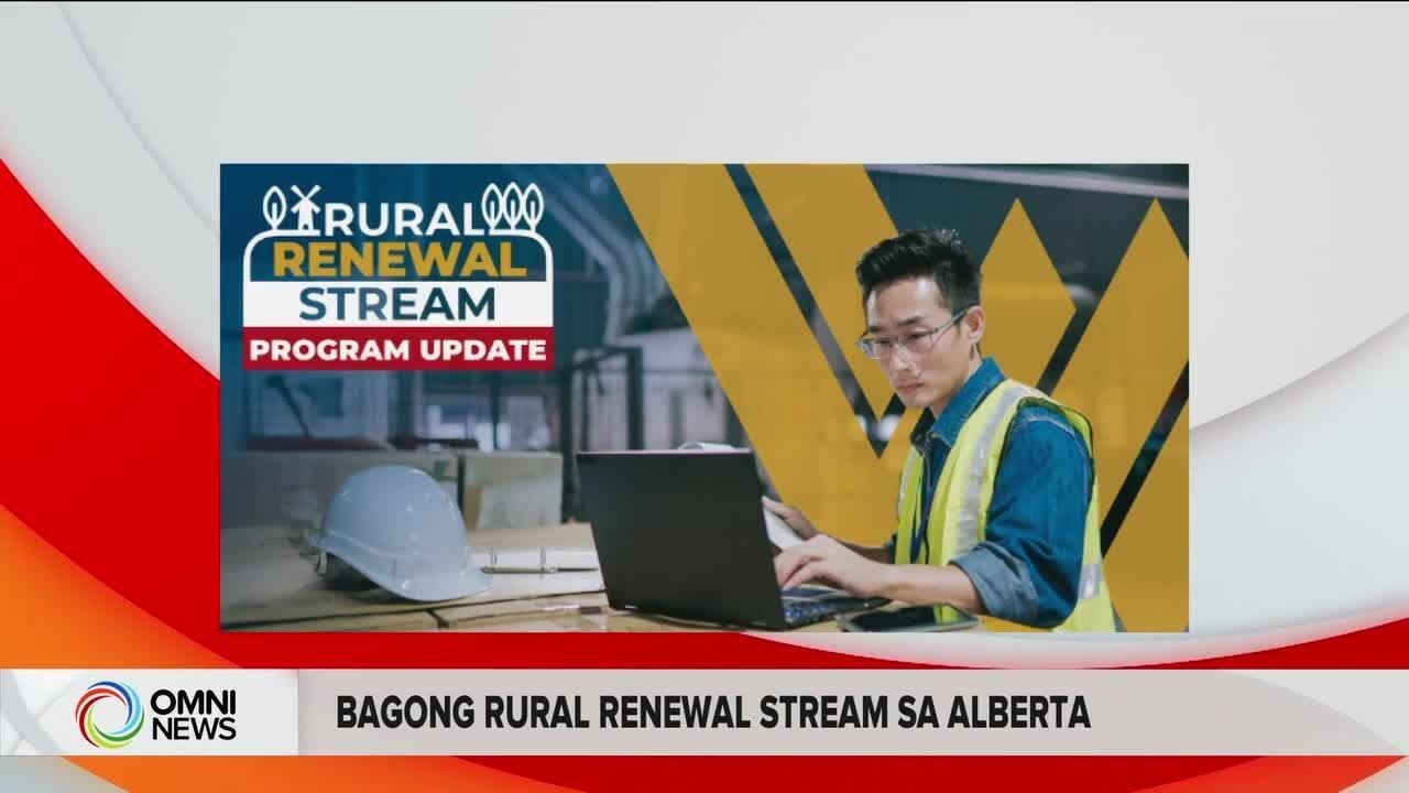 Rural Renewal Stream sa Alberta, tugon sa labor needs ng piling mga komunidad | OMNI News Filipino