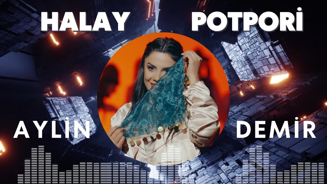Aylin Demir - Mashup - Halay - Potpori (Hele Dadaş)