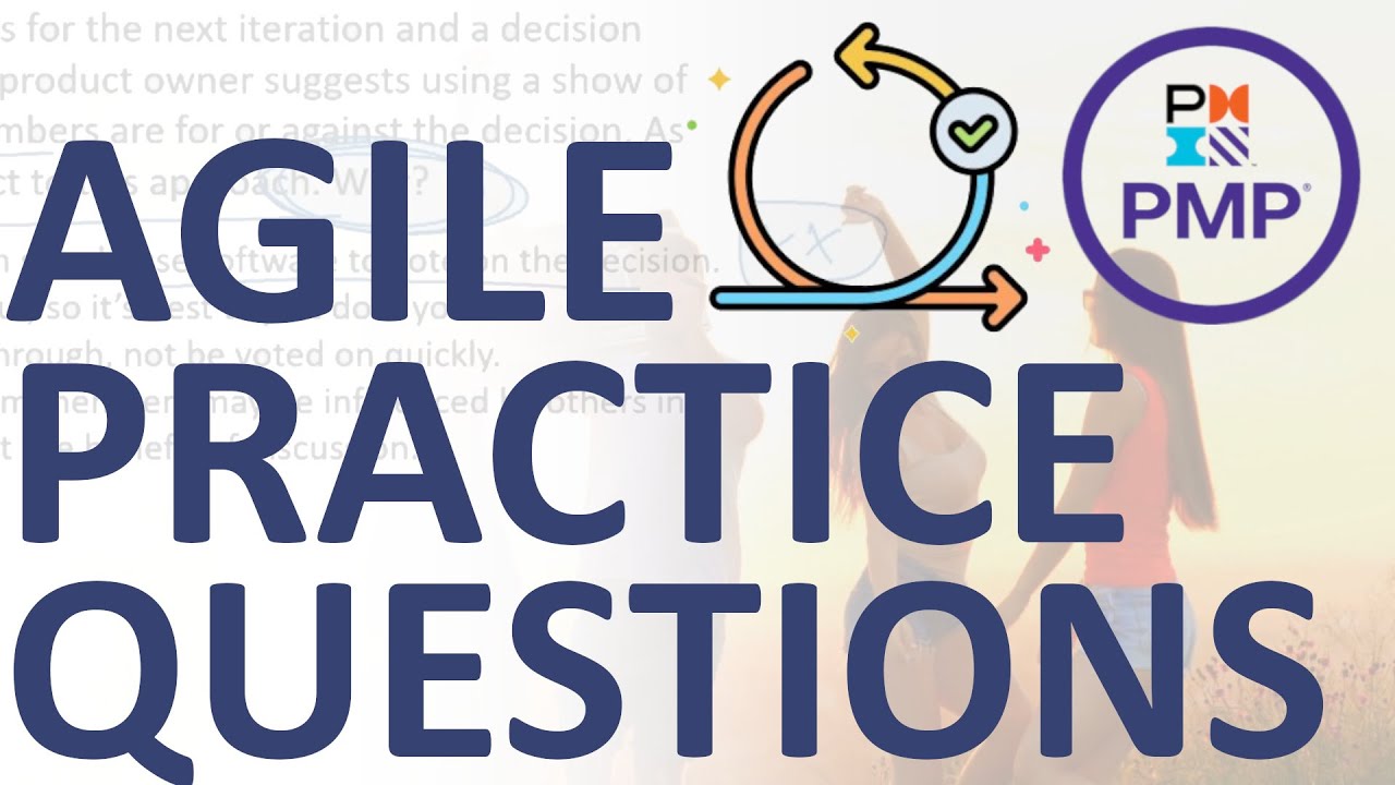 Five Scenario Based PMP Agile Questions