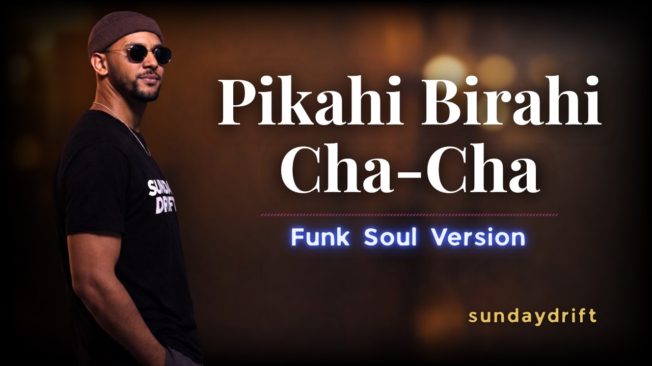 Pikahi Birahi - Waray Cha-cha (Funk Soul Cover)