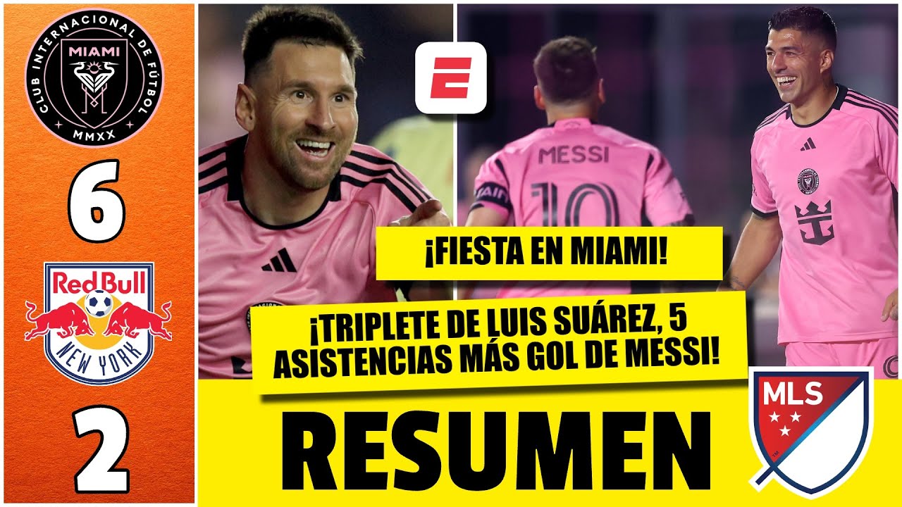 MESSI con un gol y 5 asistencias. LUIS SUÁREZ con HAT-TRICK. INTER MIAMI goleó a NY Red Bulls | MLS