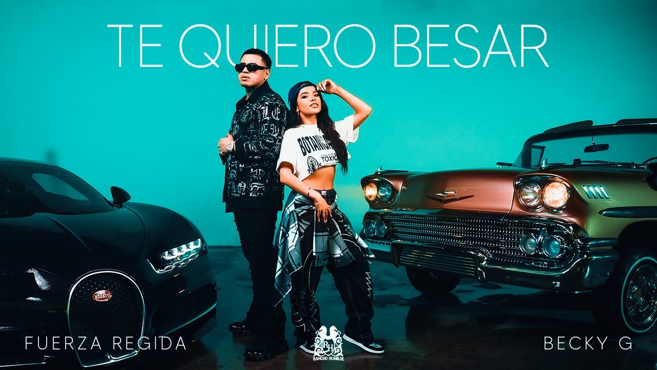 Fuerza Regida x Becky G - Te Quiero Besar [Official Video]