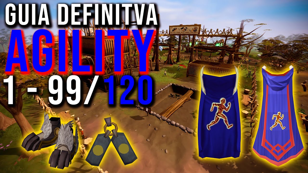 🔵Guía 🥾[DEFINITIVA AGILITY]🥾 1 - 99/120 RUNESCAPE 3 [ESPAÑOL]🔵