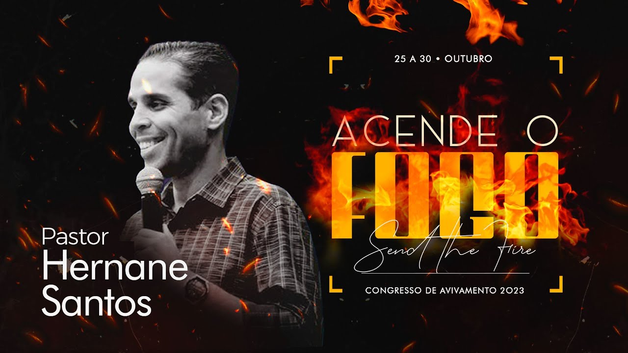 ACENDE O FOGO 2023 // Pr Hernane Santos | Dia 02
