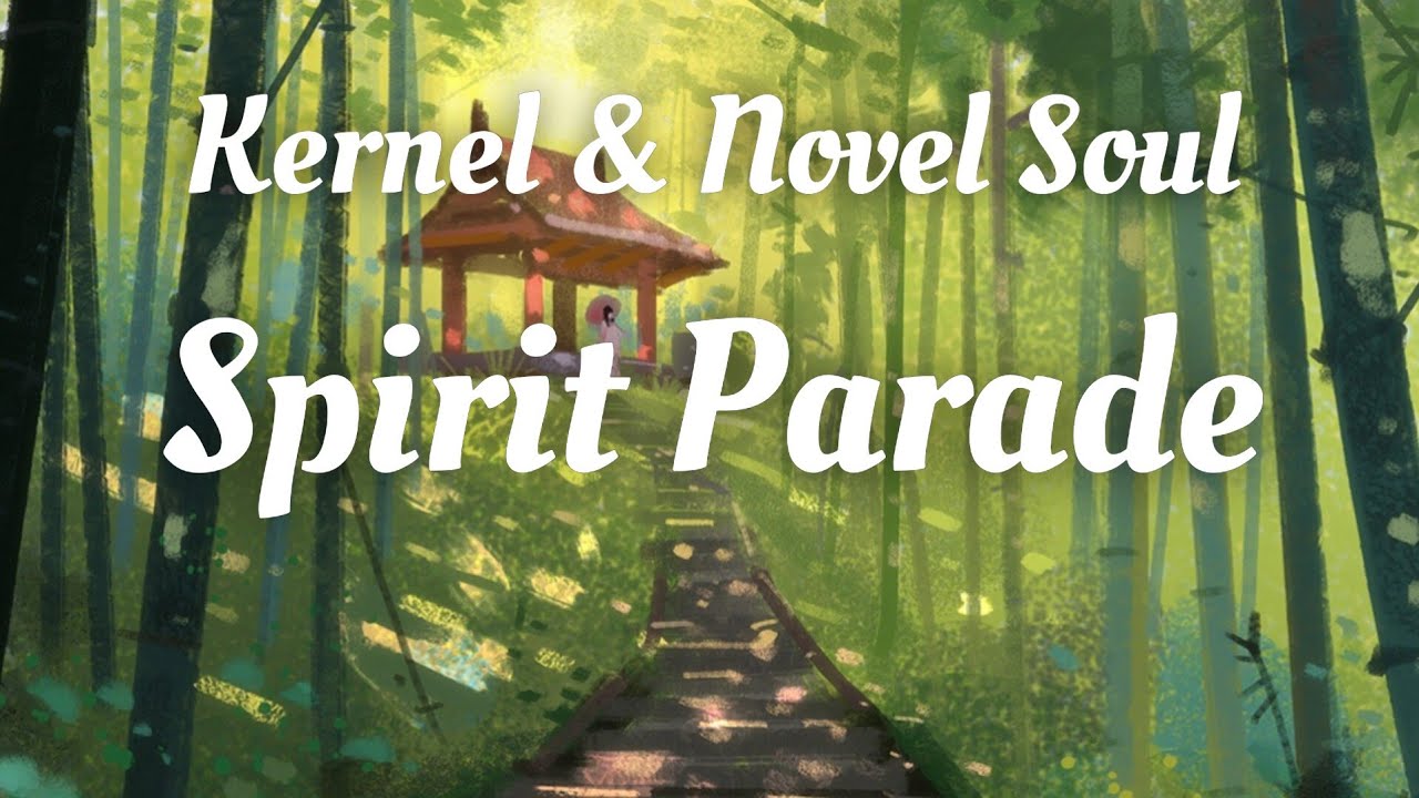 Kernel & Novel Soul - Spirit Parade