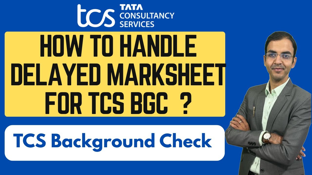 TCS BGC: Final Marksheet Delayed? Here&rsquo;s What You Should Do!