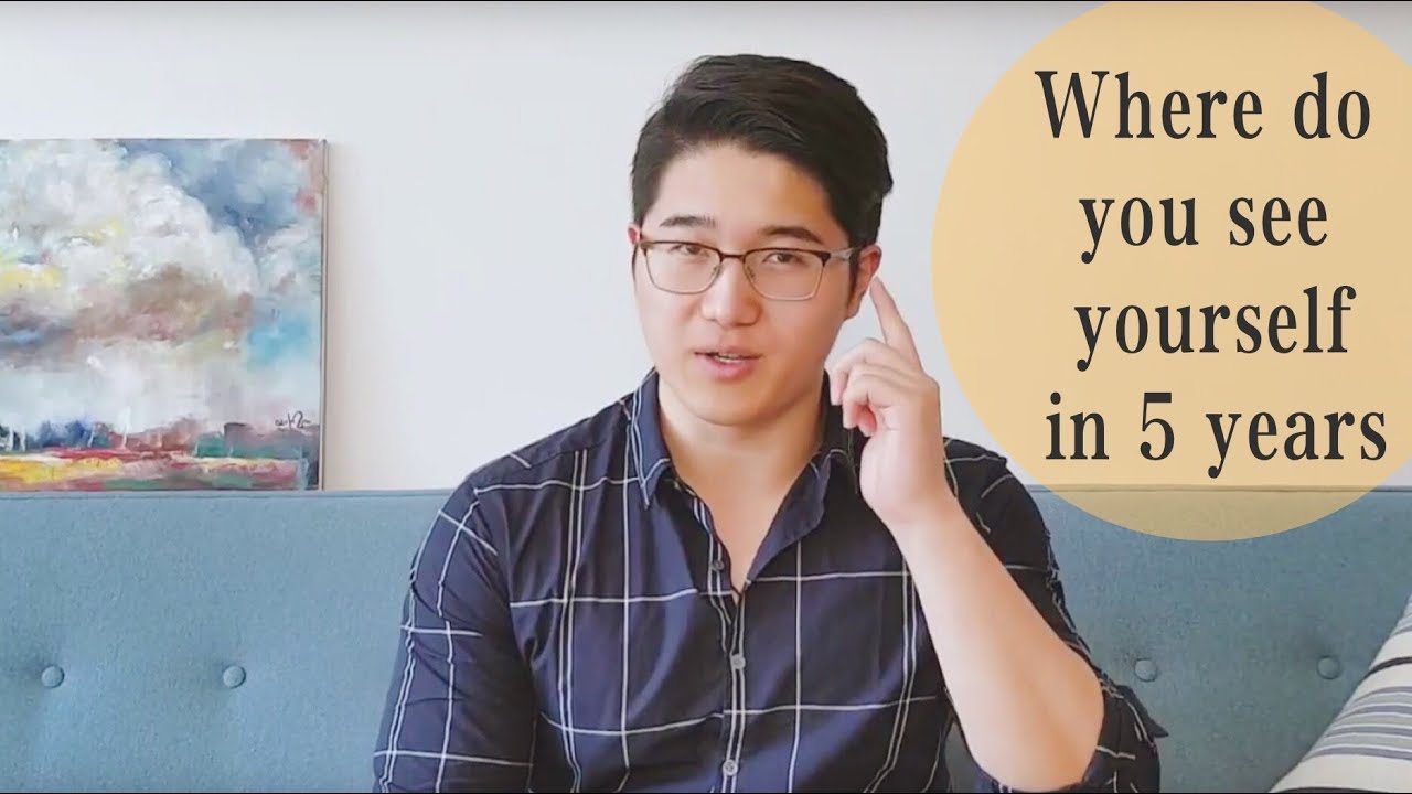 Interview Questions: Where Do You See Yourself in 5 Years - Sample Answer